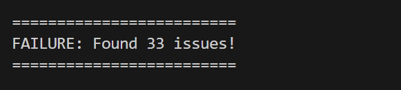 Console output showing FAILURE: Found 33 issues!
